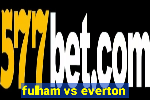 fulham vs everton