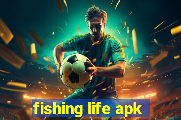 fishing life apk