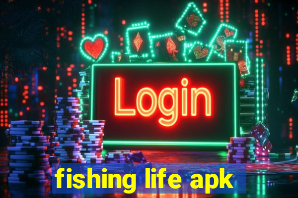 fishing life apk