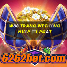 W88 Trang web đăng nhập đại phát