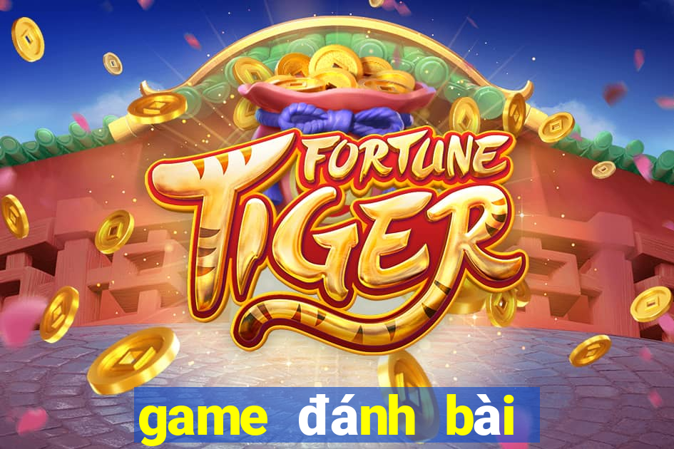 game đánh bài đổi thưởng 52