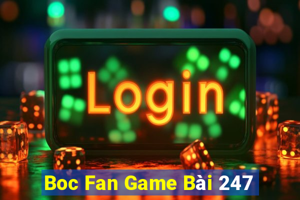 Boc Fan Game Bài 247