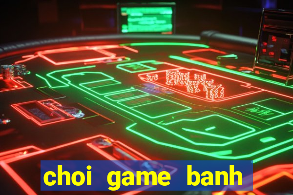 choi game banh club tren web