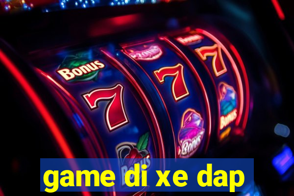 game di xe dap