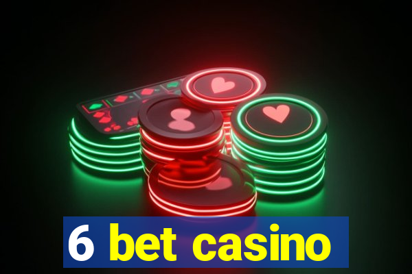 6 bet casino