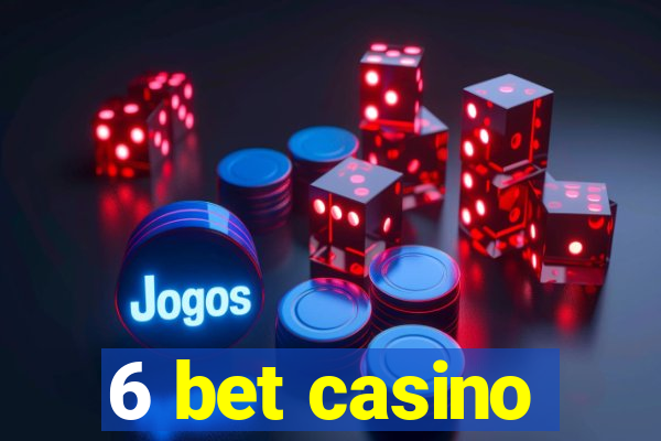 6 bet casino