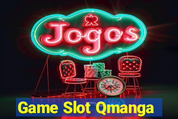 Game Slot Qmanga