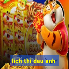 lich thi dau anh