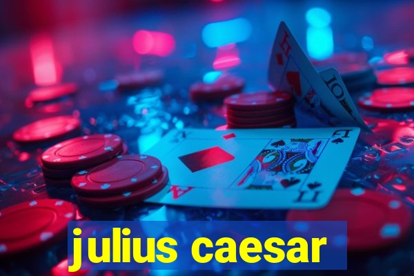 julius caesar