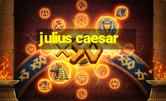 julius caesar