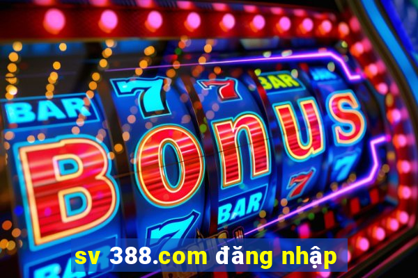 sv 388.com đăng nhập