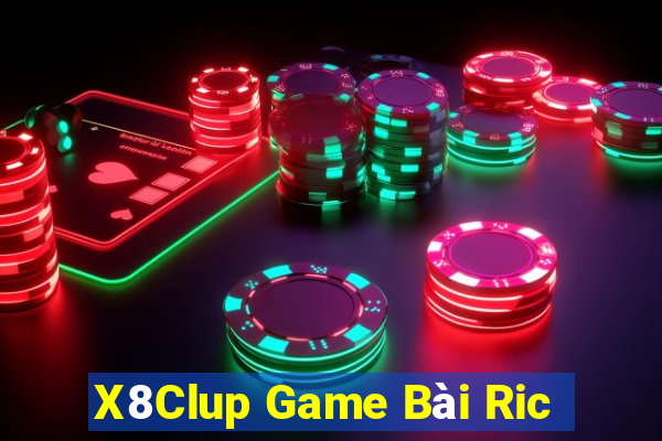 X8Clup Game Bài Ric