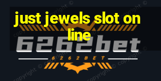 just jewels slot online