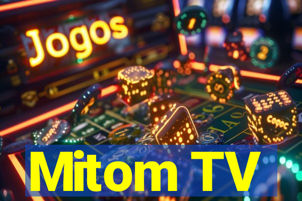 Mitom TV