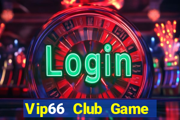 Vip66 Club Game Bài Bốc Club