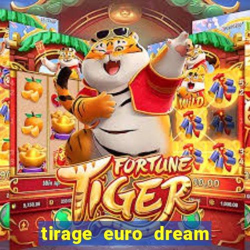 tirage euro dream 8 janvier 2024