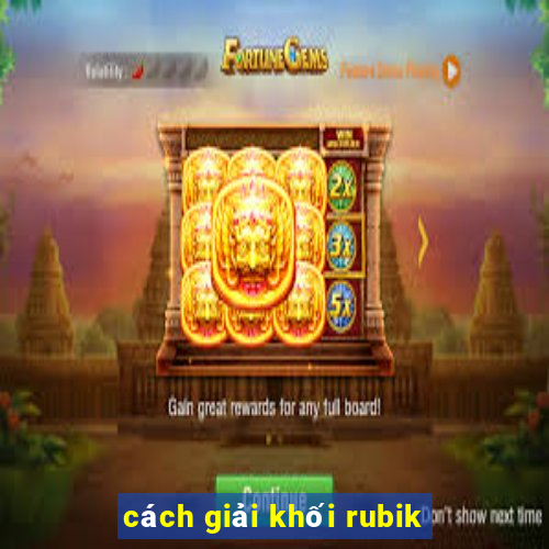 cách giải khối rubik