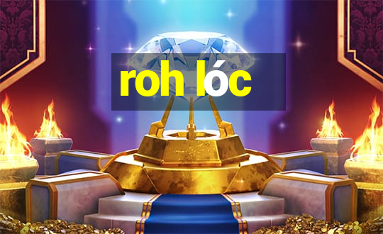 roh lóc