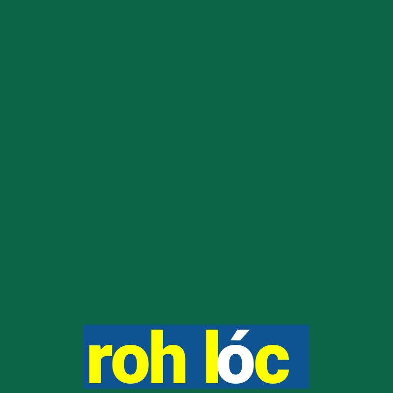 roh lóc