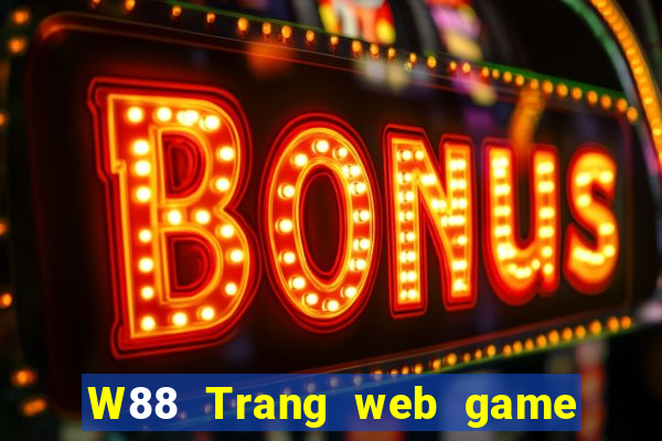 W88 Trang web game bài Đại Liên