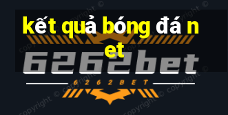 kết quả bóng đá net