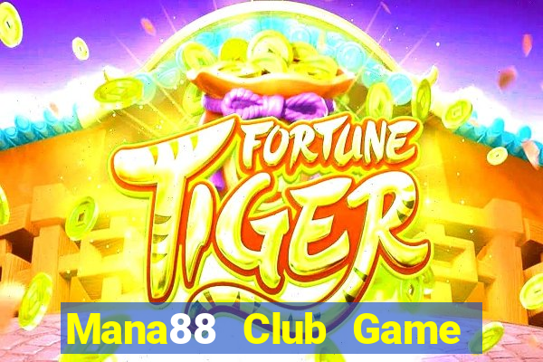 Mana88 Club Game Bài 2024