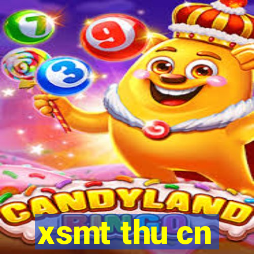 xsmt thu cn