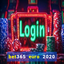 bet365 euro 2020 free bet