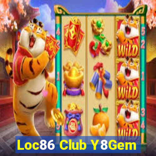 Loc86 Club Y8Gem