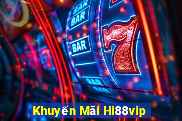 Khuyến Mãi Hi88vip