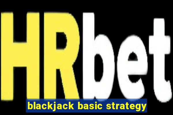 blackjack basic strategy