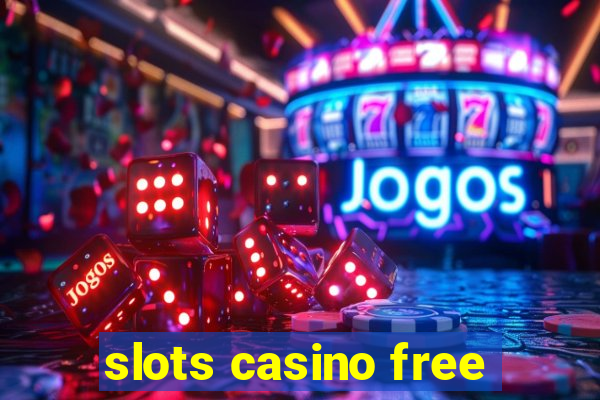 slots casino free