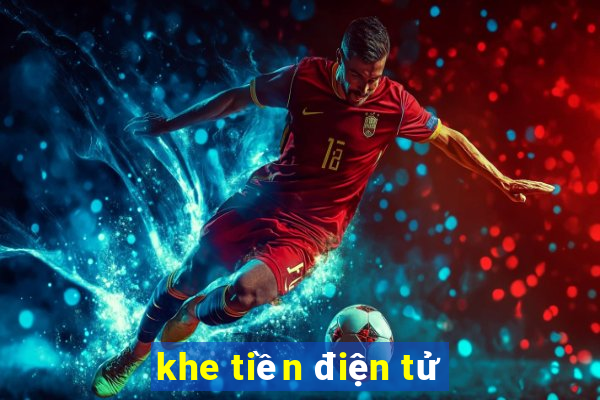 khe tiền điện tử