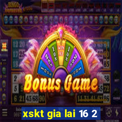 xskt gia lai 16 2