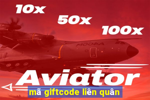 mã giftcode liên quân