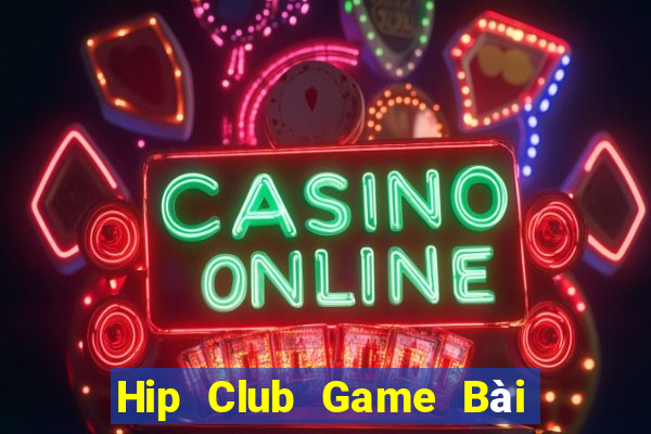 Hip Club Game Bài 3 Cây