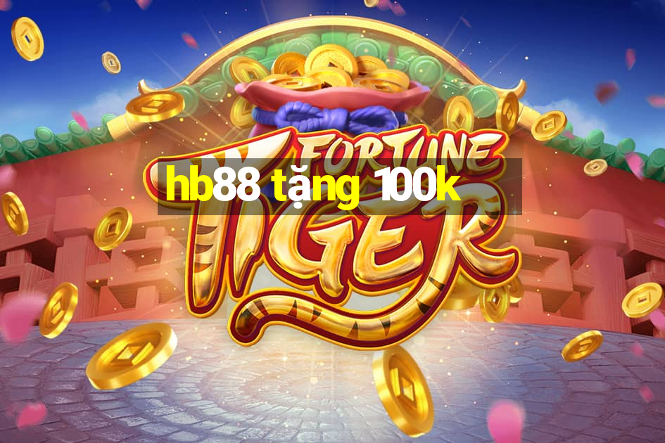 hb88 tặng 100k