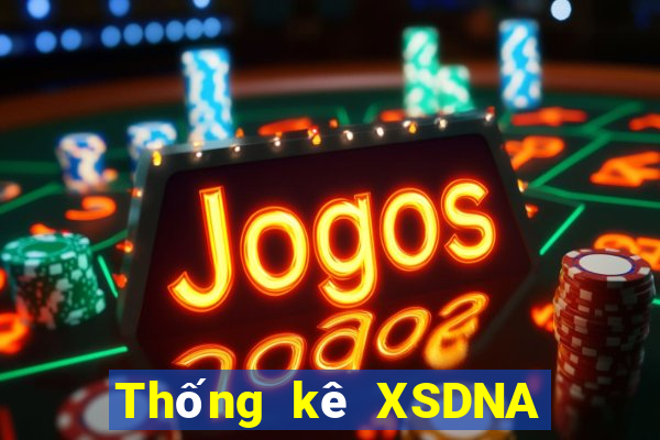 Thống kê XSDNA Thứ 2