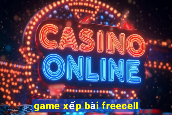 game xếp bài freecell