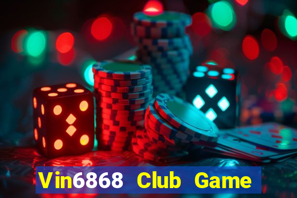 Vin6868 Club Game Bài 24H