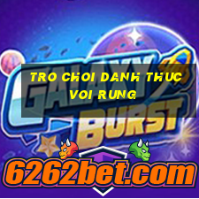 tro choi danh thuc voi rung