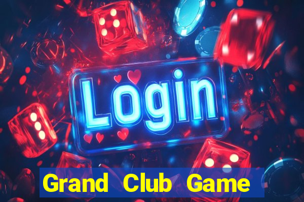 Grand Club Game Bài Vip