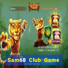 Sam68 Club Game Bài Tiền Thật