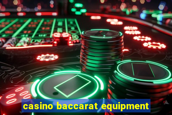 casino baccarat equipment