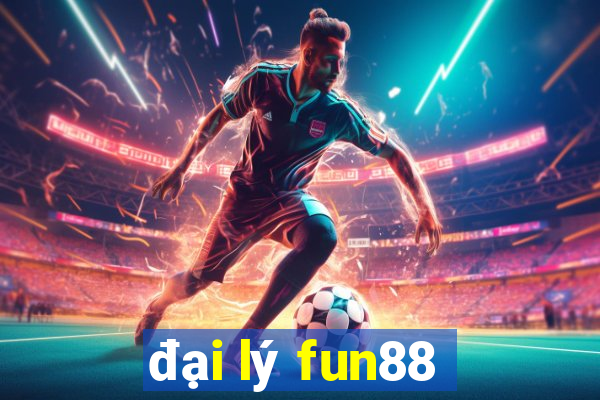 đại lý fun88