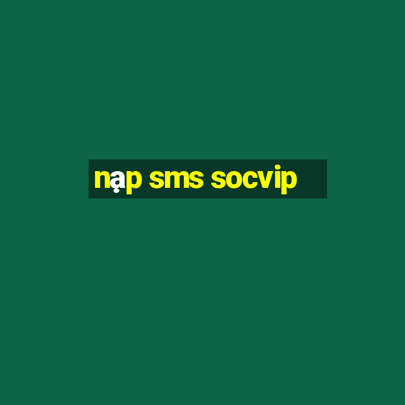 nạp sms socvip