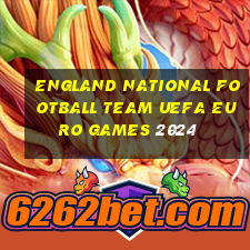 england national football team uefa euro games 2024