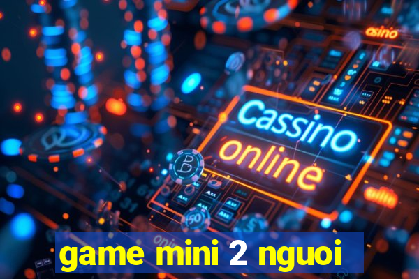 game mini 2 nguoi