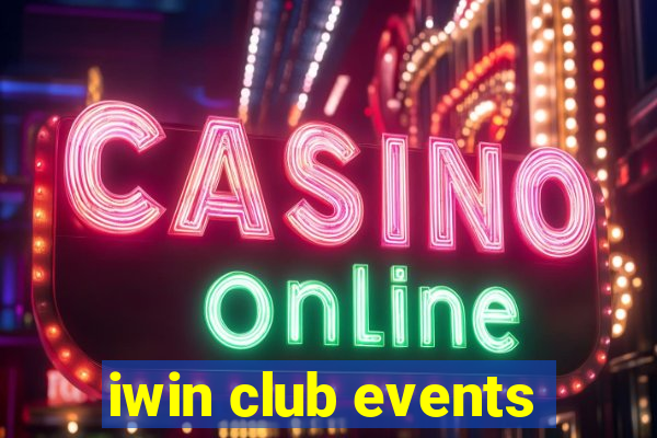 iwin club events