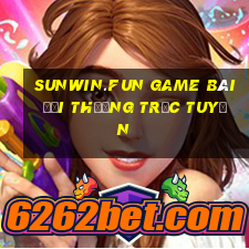 Sunwin.Fun Game Bài Đổi Thưởng Trực Tuyến